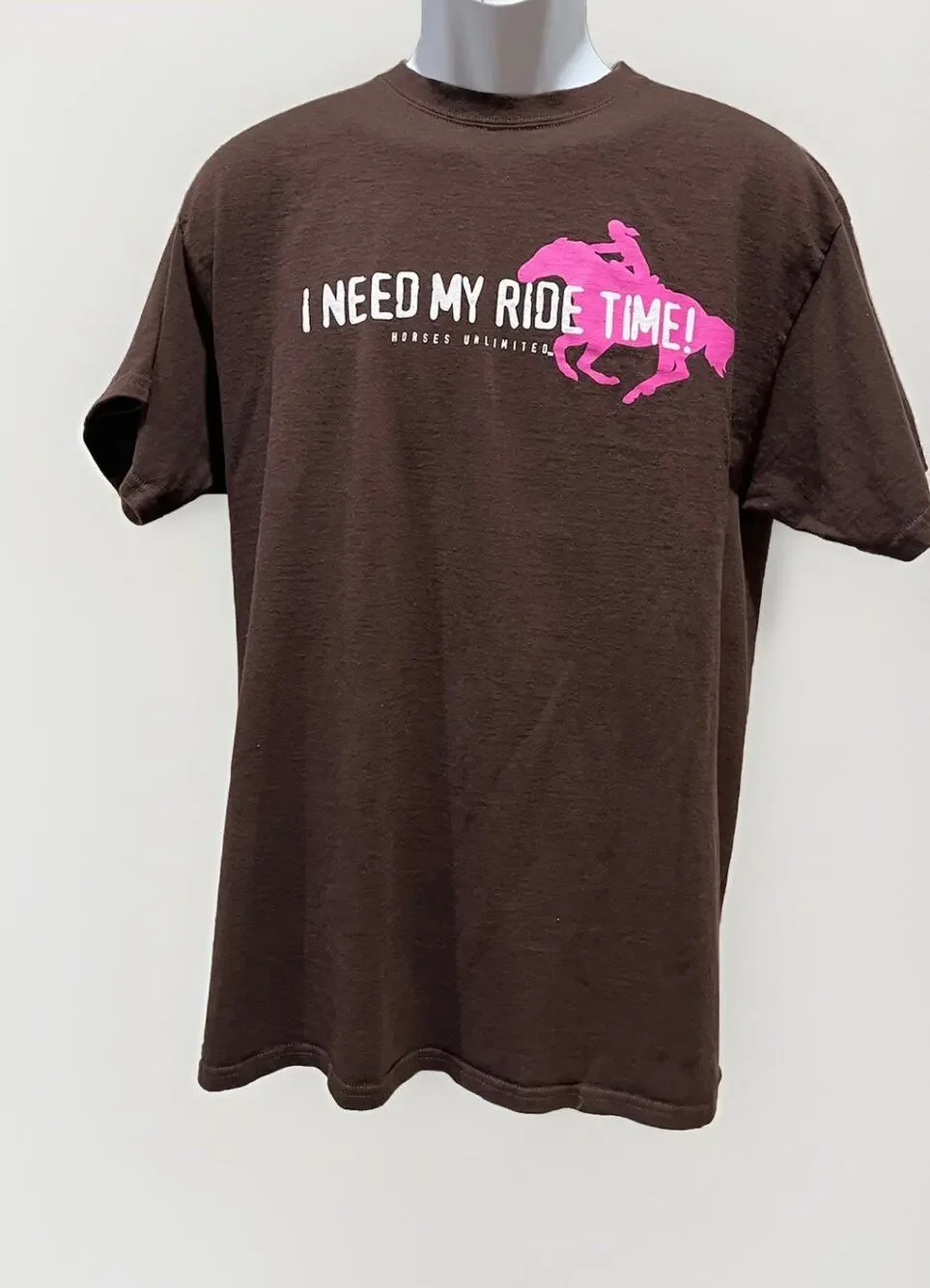 Horses Unlimited “I Need My Ride Time “Brown T Shirt Adult Large